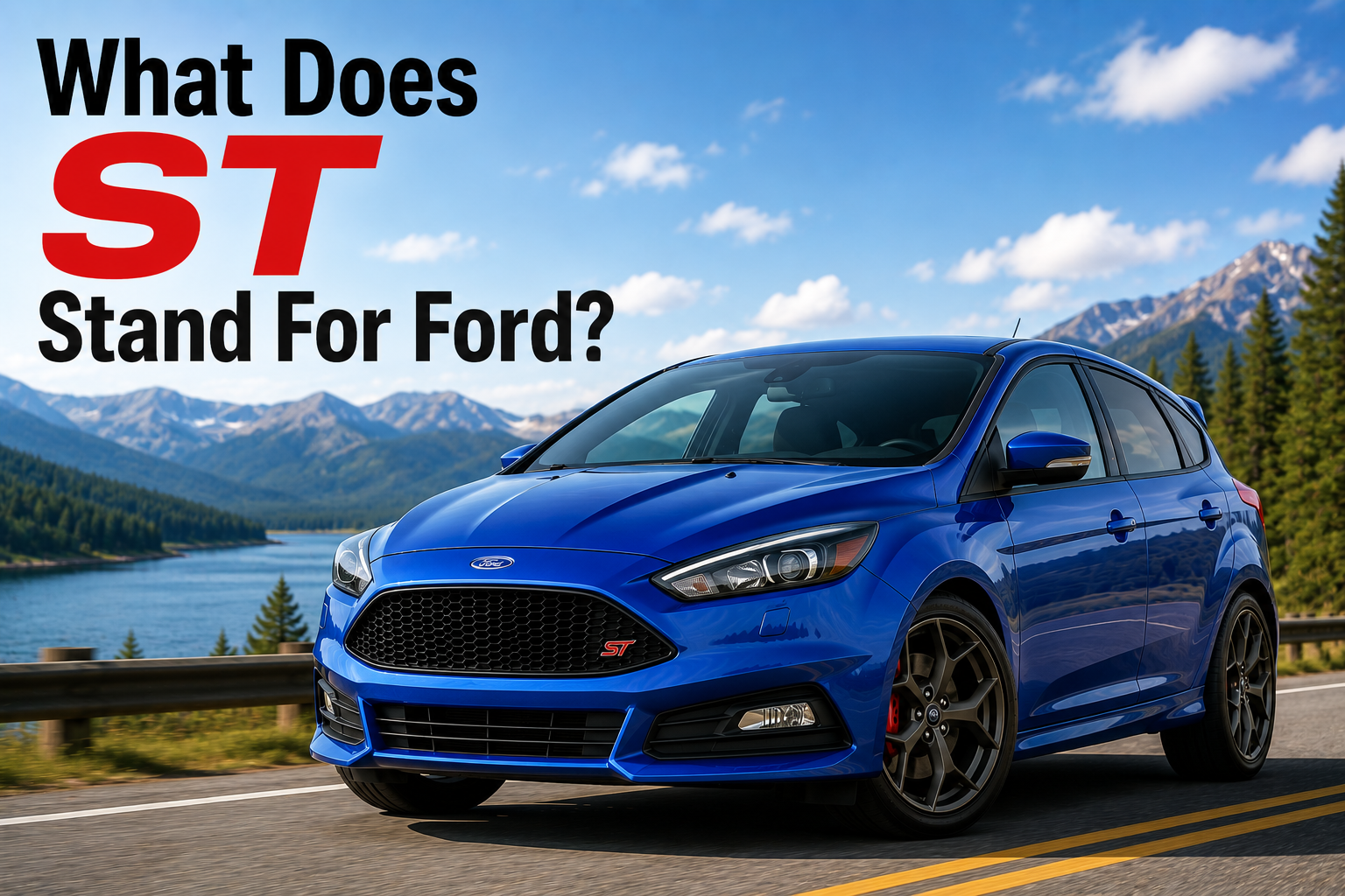 What Does ST Stand For Ford?