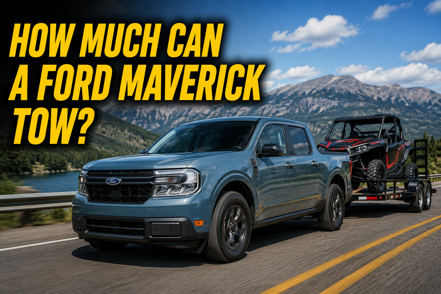 How Much Can a Ford Maverick Tow?